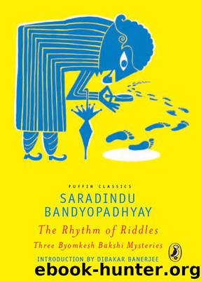 The Rhythm of Riddles: 3 Byomkesh Bakshi Mysteries by Bandyopadhyay Saradindu