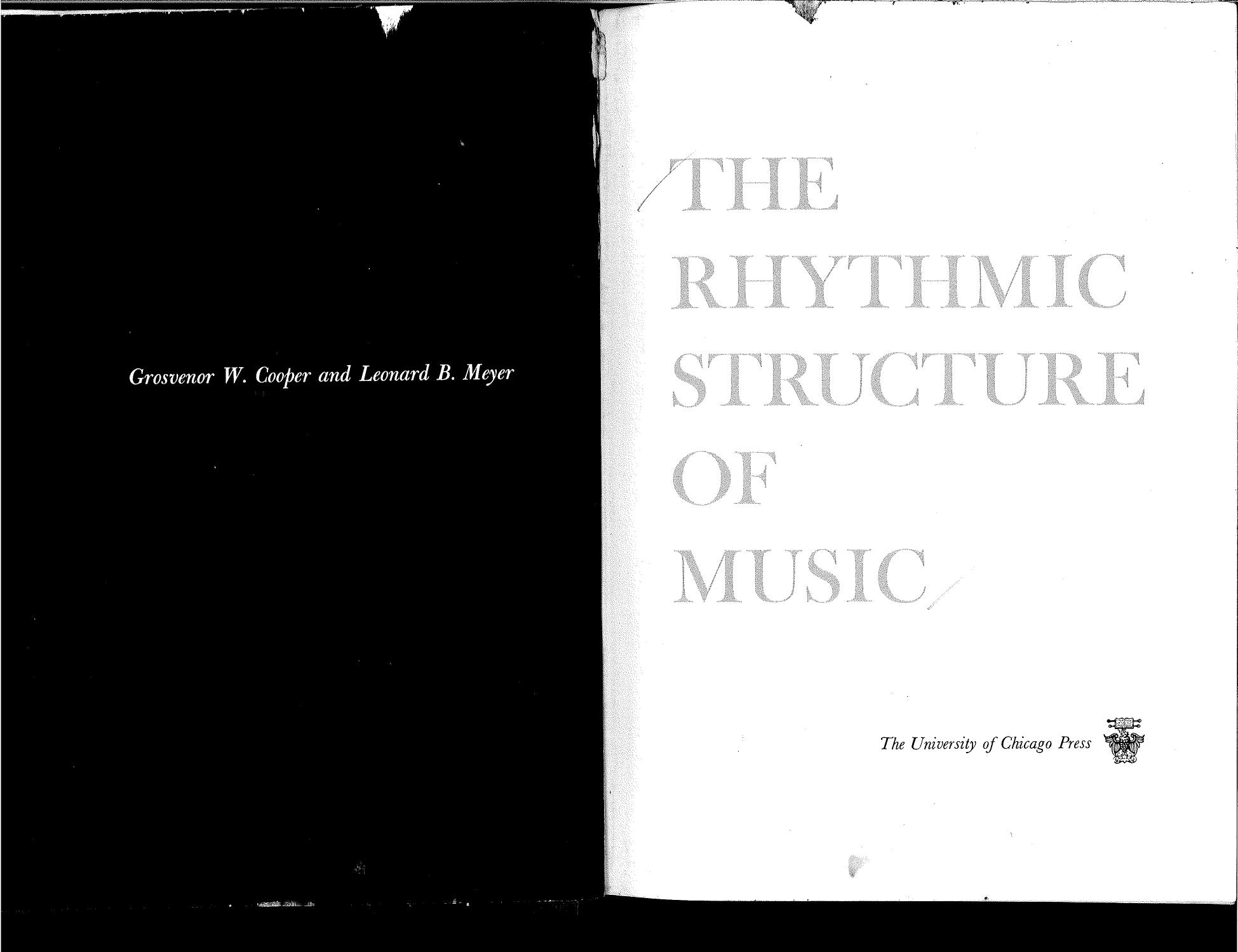 The Rhythmic Structure of Music by Grosvenor Cooper and Leonard Meyer