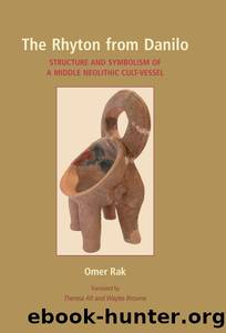 The Rhyton from Danilo by Omer Rak Wayles Browne Theresa Alt