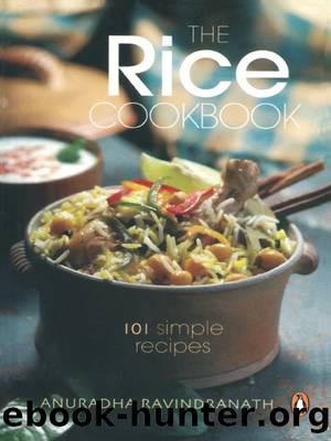 The Rice Cookbook by Anuradha Ravindranath