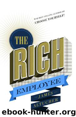 The Rich Employee by James Altucher