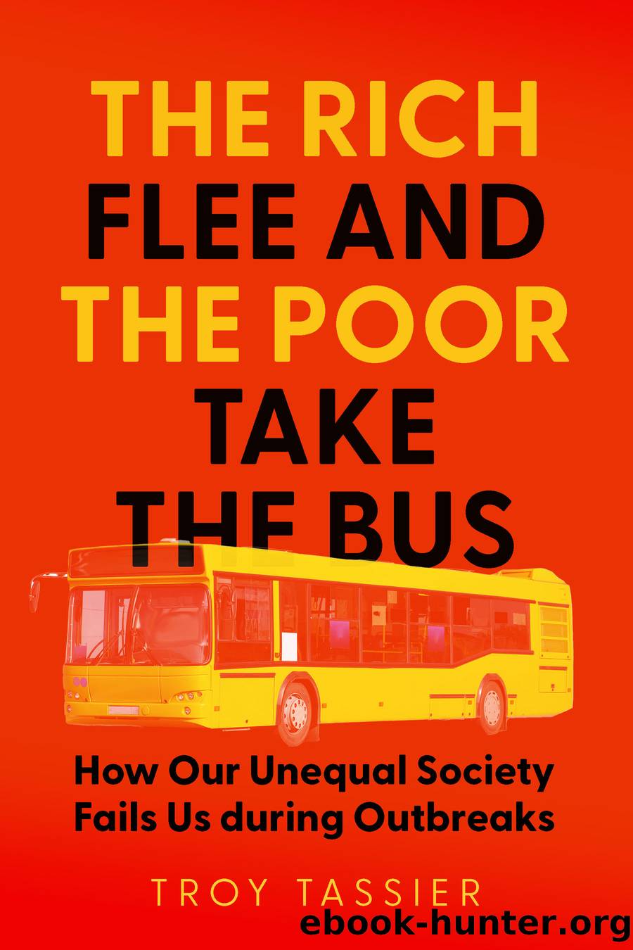 The Rich Flee and the Poor Take the Bus by Troy Tassier