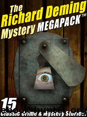 The Richard Deming Mystery MEGAPACK â¢: 15 Classic Crime & Mystery Stories by Richard Deming