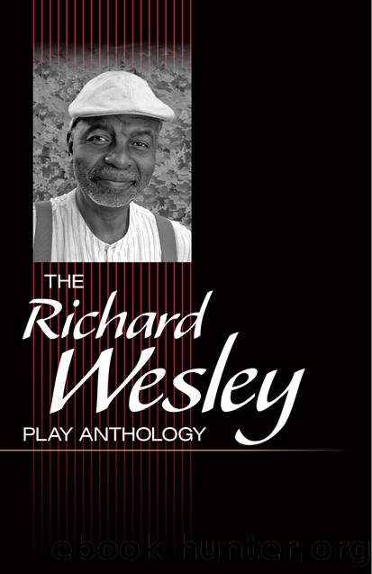 The Richard Wesley Play Anthology by Wesley Richard;