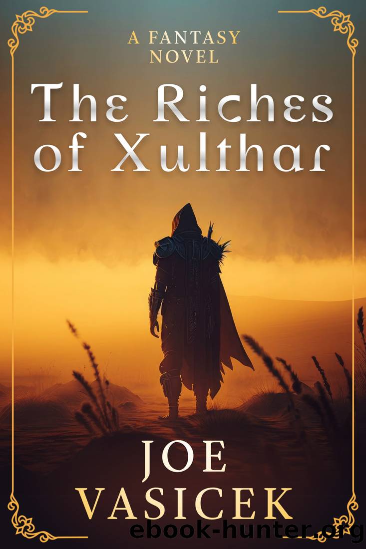 The Riches of Xulthar by Joe Vasicek
