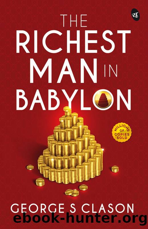 The Richest Man in Babylon by George S Classon