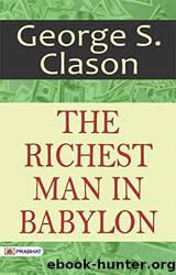 The Richest Man in Babylon: George S. Clason International Bestseller Book âThe Richest Man in Babylonâ for How to Grow Rich by Clason George S