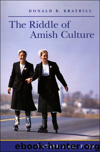 The Riddle of Amish Culture by Donald B. Kraybill