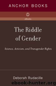 The Riddle of Gender: Science, Activism, and Transgender Rights by Deborah Rudacille