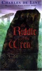 The Riddle of the Wren by Charles De Lint
