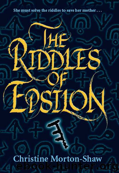 The Riddles of Epsilon by Christine Morton-Shaw