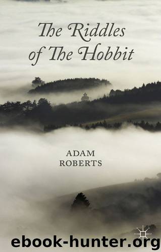 The Riddles of The Hobbit by Adam Roberts