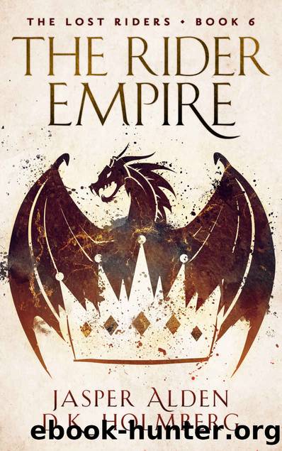 The Rider Empire (The Lost Riders Book 6) by Jasper Alden & D.K. Holmberg