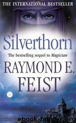 The Riftwar Saga 02 - Silverthorn by Feist Raymond E