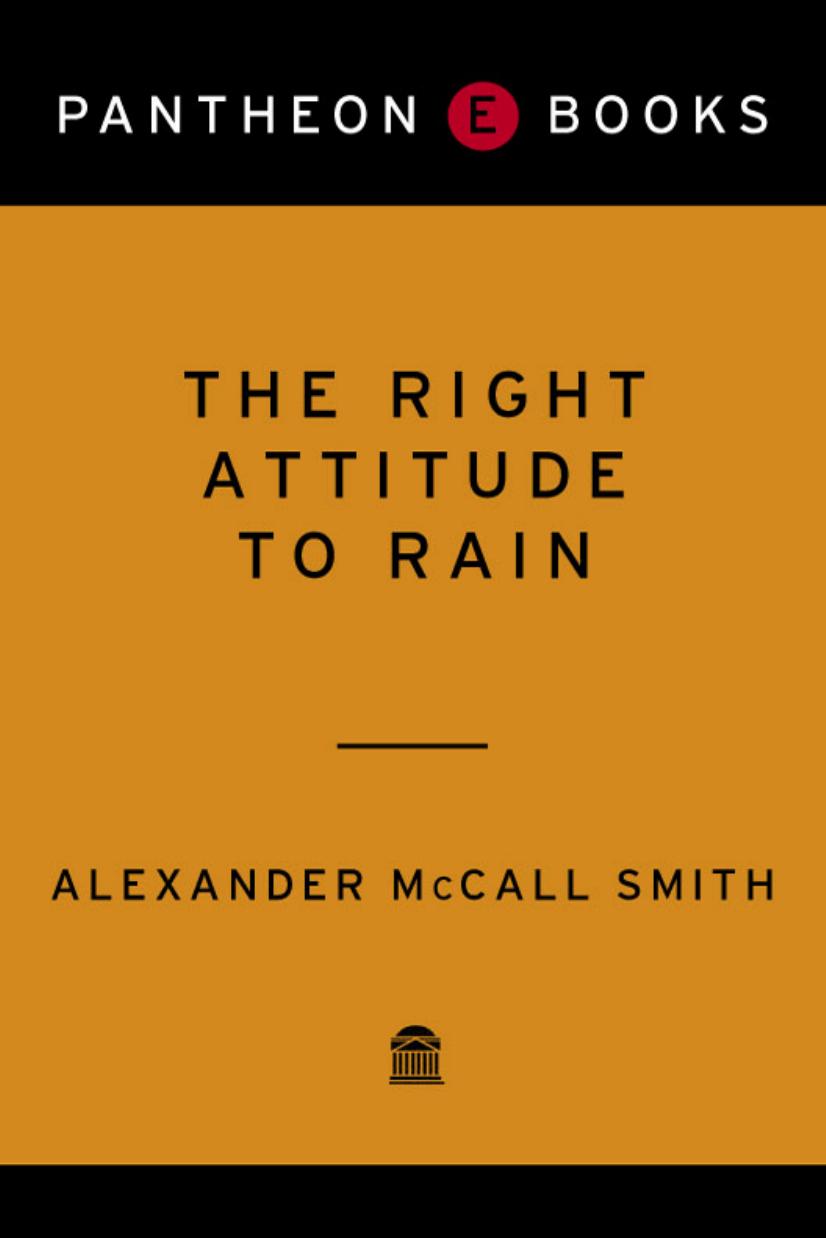 The Right Attitude to Rain by Alexander McCall Smith