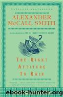 The Right Attitude to Rain by Smith Alexander McCall