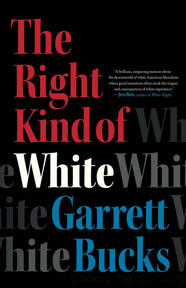 The Right Kind of White by Garrett Bucks