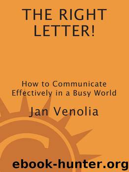 The Right Letter: How to Communicate Effectively in a Busy World (Right!) by Venolia Jan
