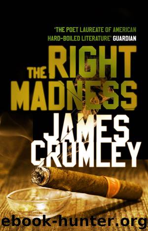 The Right Madness by James Crumley