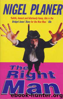 The Right Man by Nigel Planer