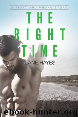 The Right Time by Lane Hayes