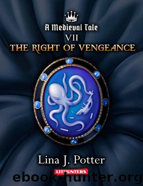 The Right of Vengeance: A Strong Woman in the Middle Ages (A Medieval Tale Book 7) by Lina J. Potter