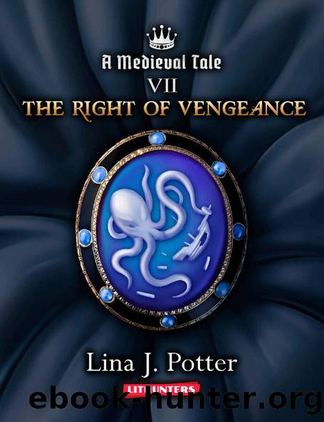 The Right of Vengeance_A Strong Woman in the Middle Ages by Lina J. Potter