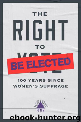 The Right to Be Elected by Jennifer M. Piscopo & Shauna Shames