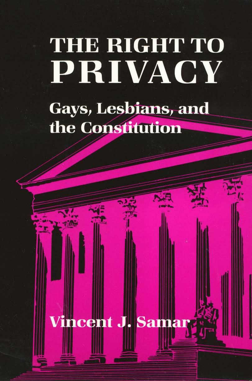 The Right to Privacy: Gays, Lesbians, and the Constitution by Vincent Samar
