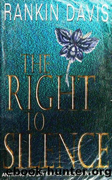 The Right to Silence (1996) by Rankin Davis