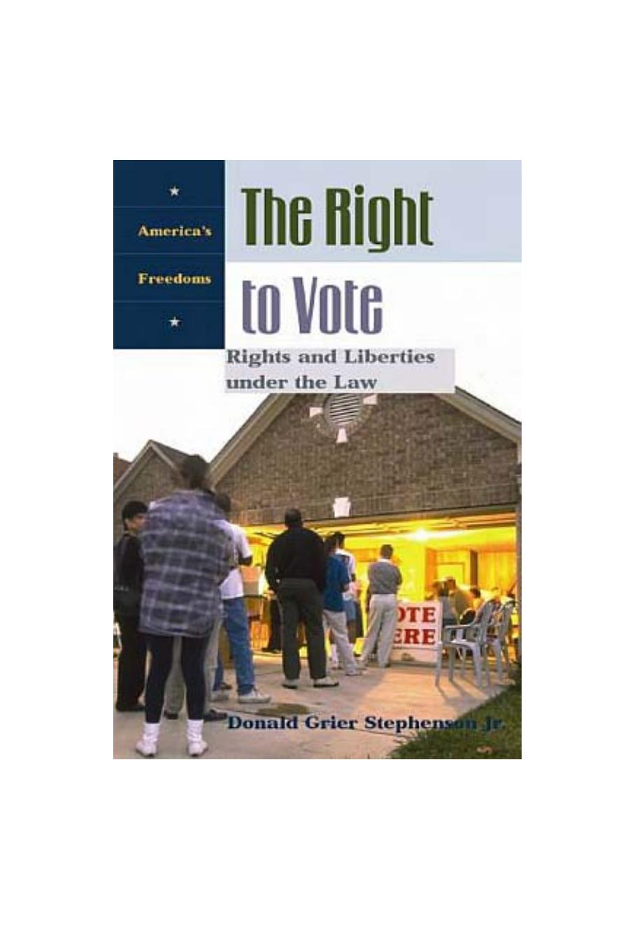 The Right to Vote: Rights and Liberties under the Law by Donald Stephenson