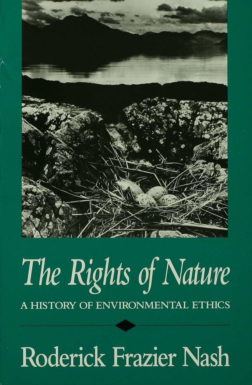 The Rights of Nature: A History of Environmental Ethics by Roderick Frazier Nash