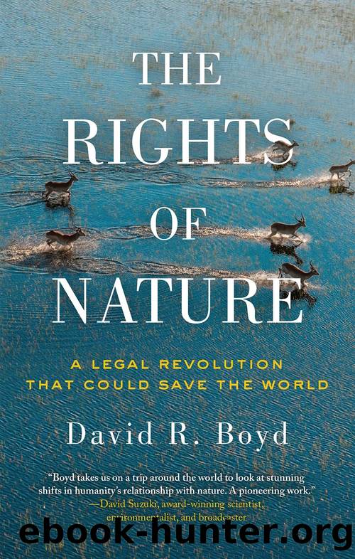 The Rights of Nature: A Legal Revolution That Could Save the World by David R. Boyd