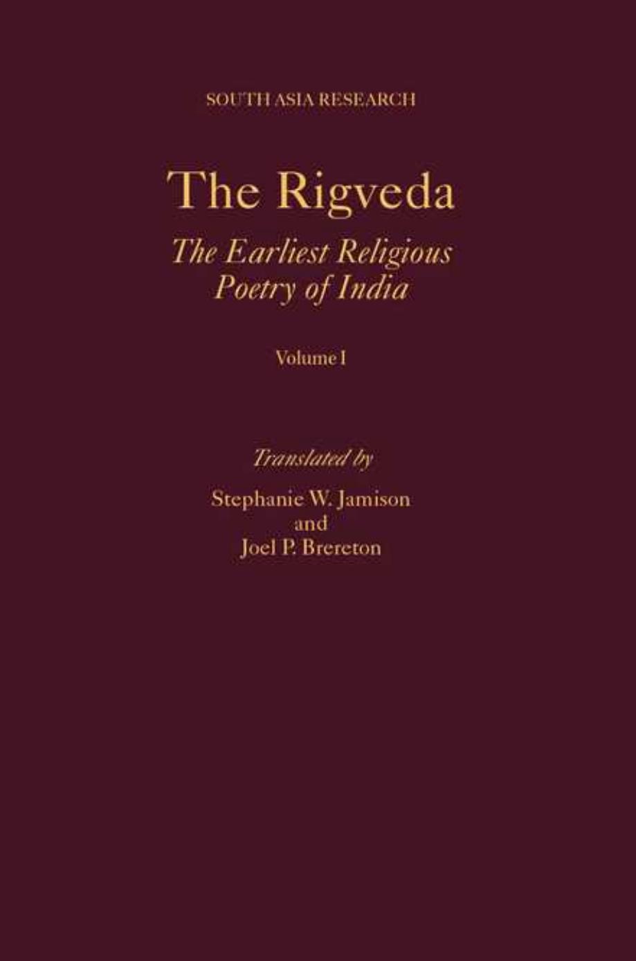 The Rigveda: The Earliest Religious Poetry of India. 3-Volume Set by Brereton Joel P.; Jamison Stephanie W. (trans.)