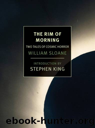 The Rim of Morning: Two Tales of Cosmic Horror by William Sloane