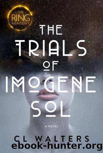 The Ring Academy: The Trials of Imogene Sol by CL Walters