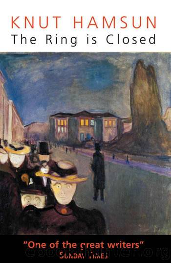 The Ring Is Closed (Translated by Robert Ferguson 2010) by Knut Hamsun
