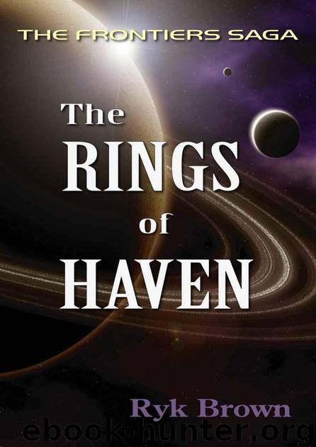 The Rings of Haven (The Frontiers Saga) by Brown Ryk
