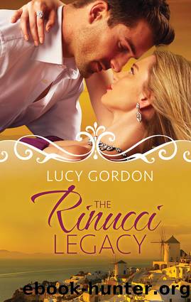 The Rinucci Legacy--3 Book Box Set by LUCY GORDON