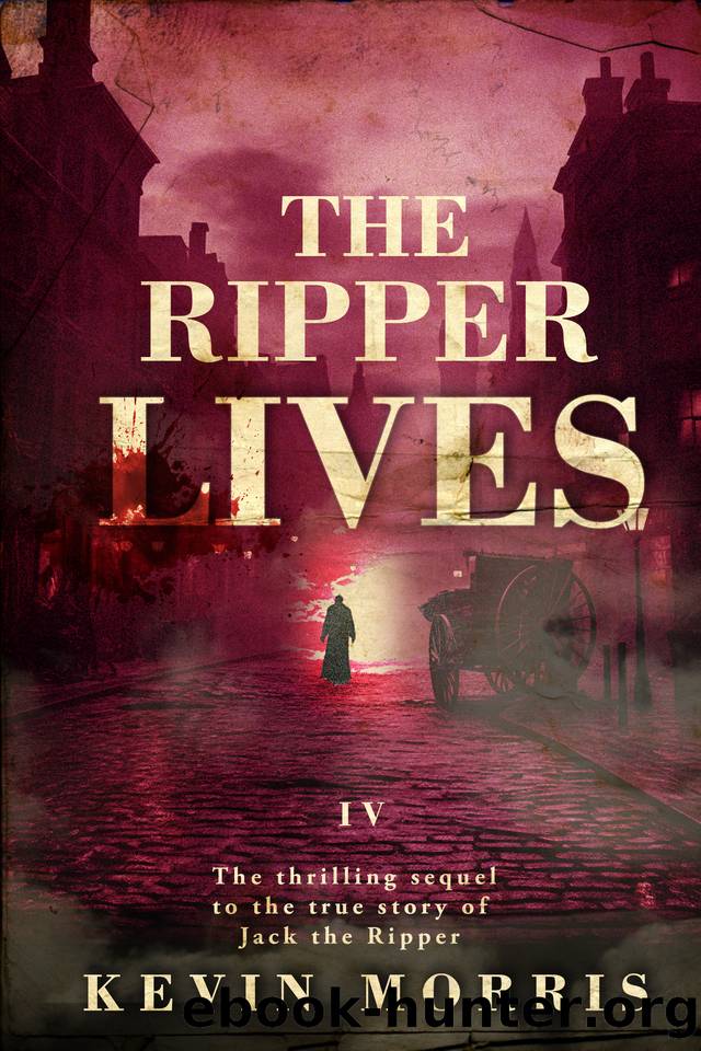 The Ripper Lives: Jack the Ripper Series I - Into the Black (410) by Kevin Morris