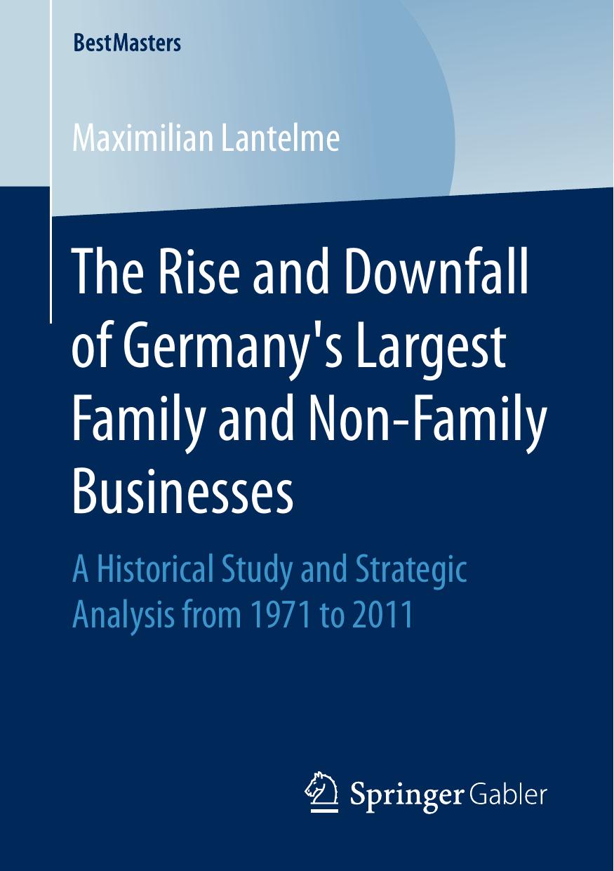 The Rise and Downfall of Germanyâs Largest Family and Non-Family Businesses by Unknow