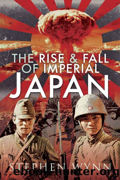The Rise and Fall of Imperial Japan by Stephen Wynn;
