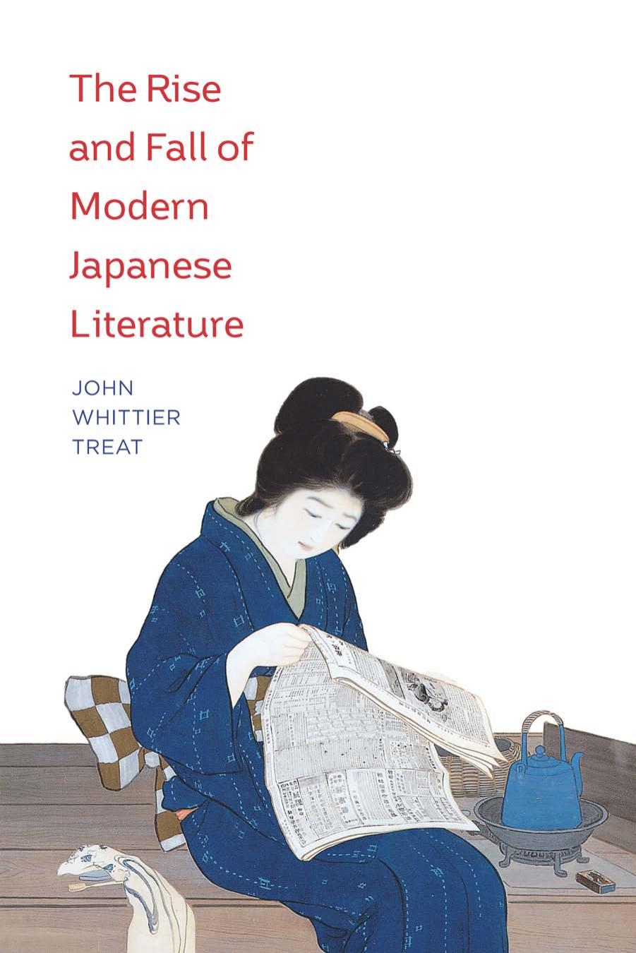 The Rise and Fall of Modern Japanese Literature by John Whittier Treat