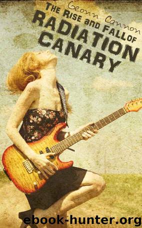 The Rise and Fall of Radiation Canary by Geonn Cannon