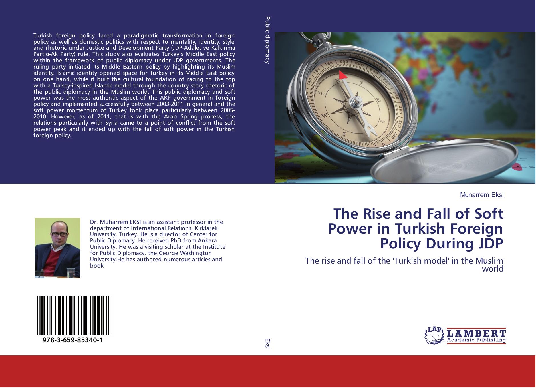 The Rise and Fall of Soft Power in Turkish Foreign Policy During JDP by Unknow