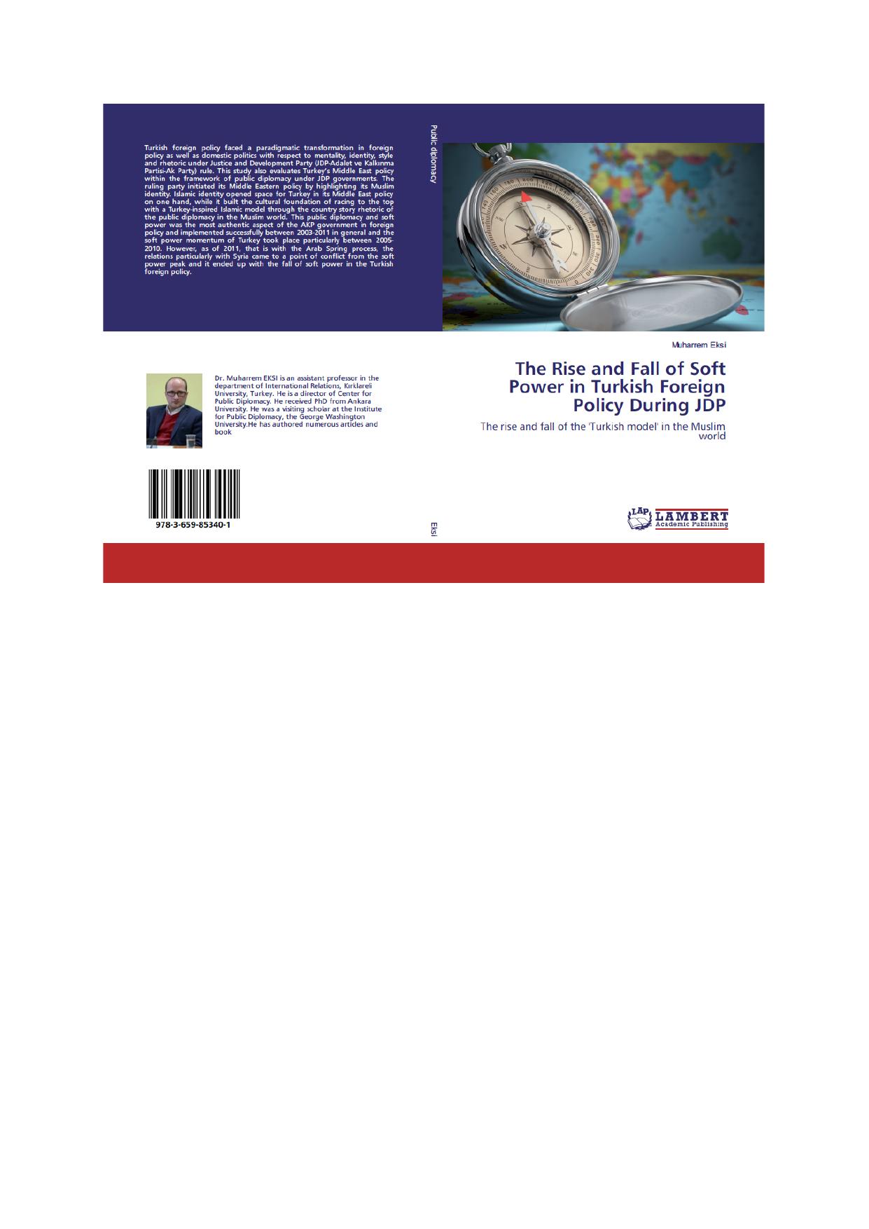 The Rise and Fall of Soft Power in the Turkish Foreign Policy During JDP by Muharrem Eksi