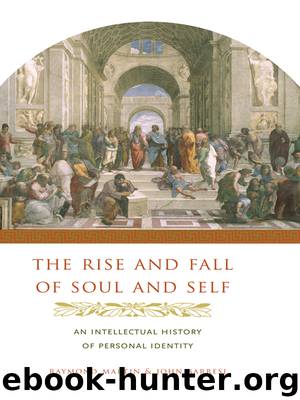 The Rise and Fall of Soul and Self by Raymond Martin