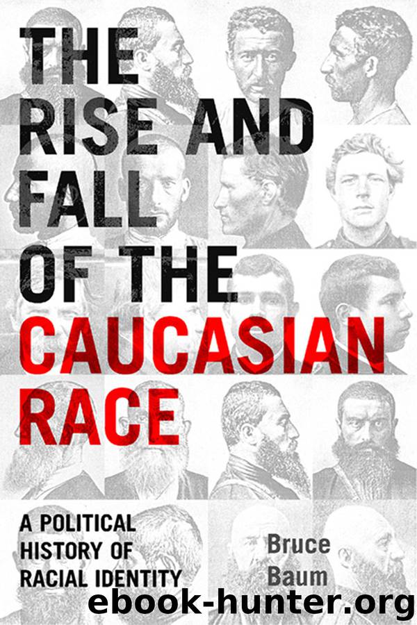 The Rise and Fall of the Caucasian Race by Baum Bruce;