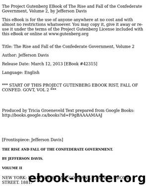 The Rise and Fall of the Confederate Government, Volume 2 by Jefferson Davis