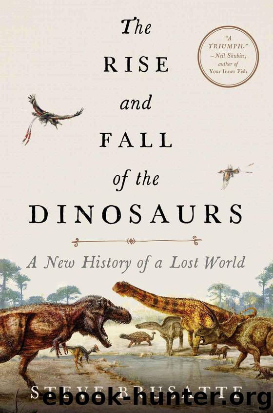 The Rise and Fall of the Dinosaurs: A New History of a Lost World by Brusatte Steve